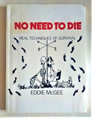 Seller image for No need to die: real techniques of survival. 2nd edition for sale by RightWayUp Books