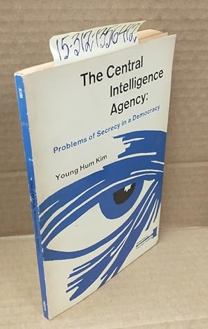 Imagen del vendedor de The Central Intelligence Agency: Problems of Secrecy in a Democracy (review copy) a la venta por Second Story Books, ABAA