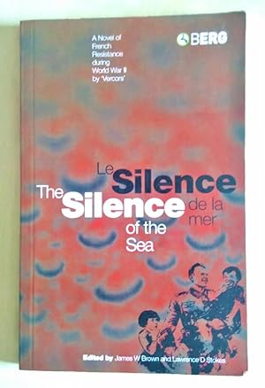 Image du vendeur pour Le silence de la mer = The silence of the sea / edited by James W. Brown and Lawrence D. Stokes mis en vente par RightWayUp Books