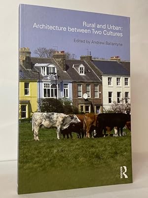 Bild des Verkufers fr Rural and Urban: Architecture Between Two Cultures zum Verkauf von Stephen Peterson, Bookseller
