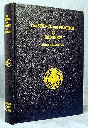 The science and practice of iridology: A system of analyzing and caring for the body through the ...