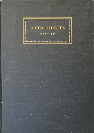 Otto Eidlitz: September 18 1860 - October 30 1928