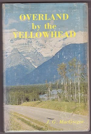 Image du vendeur pour Overland by the Yellowhead mis en vente par Ainsworth Books ( IOBA)