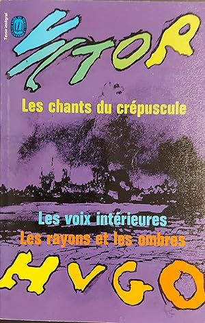 Image du vendeur pour Les Chants Du Crepuscule / Les Voix Interieures / Les Rayons Et Les Ombres mis en vente par Mister-Seekers Bookstore