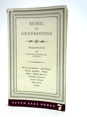 Seller image for Song to Generations: Fragments from British and American Classics for sale by World of Rare Books