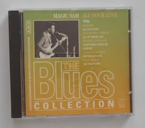 The Blues Collection Nr. 21: Magic Sam - All your Love [CD]. Originalaufnahmen in neuer ditigital...