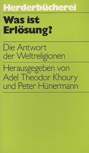 Seller image for Was ist Erlsung? : Die Antwort der Weltreligionen. / Herderbcherei ; Bd. 1181 for sale by Versandantiquariat Nussbaum