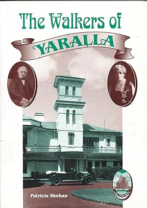 The Walkers of Yaralla: The History of Thomas Walker and Dame Edith Walker