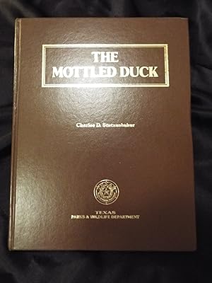 Imagen del vendedor de The Mottled Duck: It's Life History, Ecology and Management a la venta por Beaulieu Books