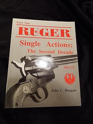Bild des Verkufers fr Know Your Ruger: Single Actions: The Second Decade 1963-73 zum Verkauf von Beaulieu Books
