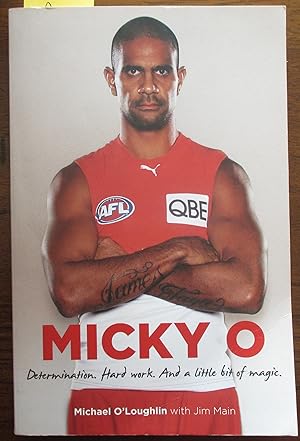 Micky O: Determination. Hard Work. And a Little Bit of Magic.