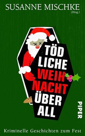 Seller image for Tdliche Weihnacht berall: Kriminelle Geschichten zum Fest for sale by Modernes Antiquariat - bodo e.V.