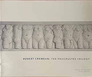 Imagen del vendedor de Robert Cremean: The Procrustes Trilogy 1992-1997 a la venta por Reilly Books