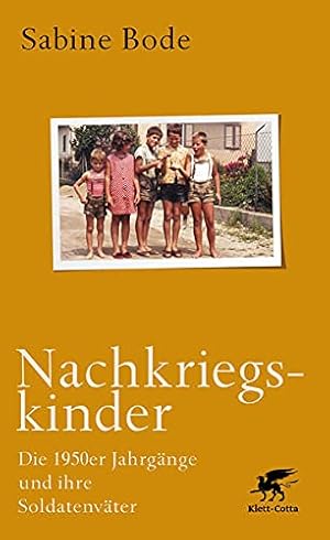 Imagen del vendedor de Nachkriegskinder : die 1950er Jahrgnge und ihre Soldatenvter. a la venta por Fundus-Online GbR Borkert Schwarz Zerfa