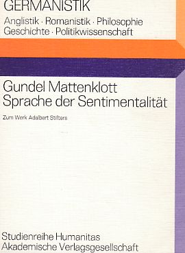 Seller image for Sprache der Sentimentalitt : zum Werk Adalbert Stifters. Studienreihe Humanitas : Studien zur Germanistik. for sale by Fundus-Online GbR Borkert Schwarz Zerfa