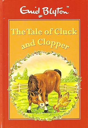Seller image for The Tale Of Cluck And Clopper : for sale by Sapphire Books