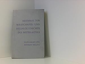 Seller image for Beitrge zur Wirtschafts- und Sozialgeschichte des Mittelalters: Festschrift fr Herbert Helbig zum 65. Geburtstag for sale by Book Broker