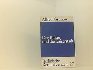Seller image for Der Kaiser und die Kaiserstadt. Berlinische Reminiszenzen , 27 for sale by Book Broker