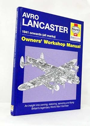 Image du vendeur pour Avro Lancaster Manual 1941 onwards (all marks) Owners' Workshop Manual mis en vente par Adelaide Booksellers