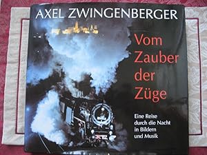 Vom Zauber der Züge. Eine Reise durch die Nacht in Bildern und Musik