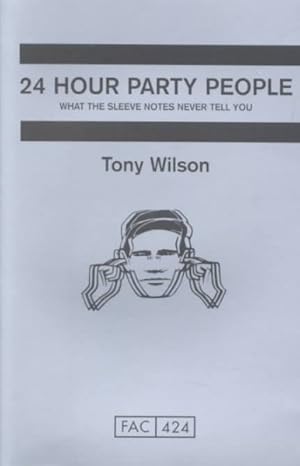 Immagine del venditore per 24 Hour Party People : What the Sleeve Notes Never Tell You venduto da GreatBookPricesUK