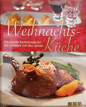 Imagen del vendedor de Weihnachtskche: Die besten Kochrezepte fr die schnste Zeit des Jahres a la venta por Buchhandlung Loken-Books