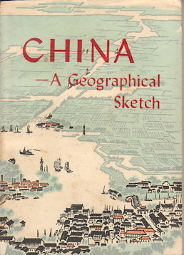 Bild des Verkufers fr China. A Geographical Sketch. zum Verkauf von Asia Bookroom ANZAAB/ILAB