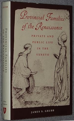 Bild des Verkufers fr Provincial Families in the Renaissance : Private and Public Life in the Veneto zum Verkauf von Springhead Books