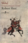 Shiké. Samurais, dragones y zinjas (bolsillo)