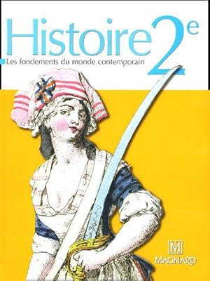 Bild des Verkufers fr Histoire 2e: Les fondements du monde contemporain zum Verkauf von JLG_livres anciens et modernes