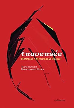 Image du vendeur pour Traverse; Hommage  Montserrat Prudon mis en vente par JLG_livres anciens et modernes