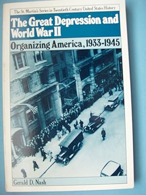 Immagine del venditore per The Great Depression and World War II: Organizing America, 1933-1945 venduto da PB&J Book Shop