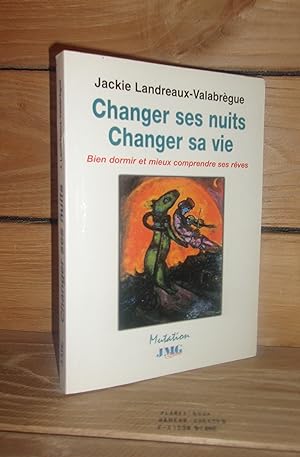 Immagine del venditore per CHANGER SES NUITS, CHANGER SA VIE : Bien dormir et mieux comprendre ses rves venduto da Planet's books