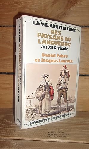 Bild des Verkufers fr LA VIE QUOTIDIENNE DES PAYSANS DU LANGUEDOC AU XIXe SIECLE zum Verkauf von Planet's books