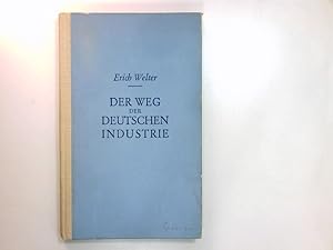 Imagen del vendedor de Der Weg der deutschen Industrie. a la venta por Antiquariat Buchhandel Daniel Viertel