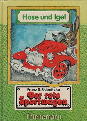 Der rote Sportwagen : Hase u. Igel. Franz S. Sklenitzka