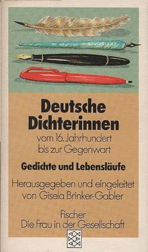 Bild des Verkufers fr Deutsche Dichterinnen vom 16. Jahrhundert bis zur Gegenwart : Gedichte u. Lebenslufe. hrsg. u. eingeleitet von Gisela Brinker-Gabler / Fischer ; 3701 : Die Frau in der Gesellschaft zum Verkauf von Schrmann und Kiewning GbR
