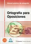 Ortografía para oposiciones. Manual práctico de ortografía