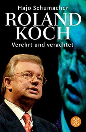 Bild des Verkufers fr Roland Koch: Verehrt und verachtet - das Portrt eines politischen Kopfes (Fischer Taschenbcher) zum Verkauf von Antiquariat Buchhandel Daniel Viertel