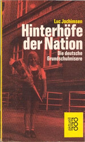 Bild des Verkufers fr Hinterhfe der Nation : Die dt. Grundschulmisere. rororo ; 1505 zum Verkauf von Schrmann und Kiewning GbR