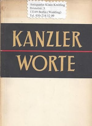 Kanzlerworte. Ausgewählt aus Reden, Artikeln und Erklärungen des Bundeskanzlers Dr.Adenauer