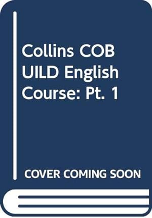 Bild des Verkufers fr Collins COBUILD English Course: Pt. 1 zum Verkauf von WeBuyBooks