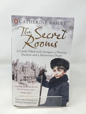 Seller image for The Secret Rooms: A Castle Filled with Intrigue, a Plotting Duchess and a Mysterious Death for sale by Cambridge Recycled Books