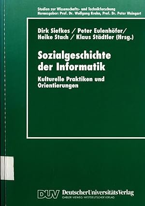 Bild des Verkufers fr Sozialgeschichte der Informatik Kulturelle Praktiken und Orientierungen zum Verkauf von avelibro OHG