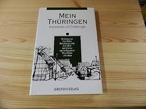Imagen del vendedor de Mein Thringen : Impressionen und Erinnerungen. hrsg. von Klaus Steinhausen a la venta por Versandantiquariat Schfer