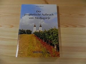 Bild des Verkufers fr Der prophetische Aufbruch von Medjugorje. zum Verkauf von Versandantiquariat Schfer