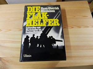 Imagen del vendedor de Die Flakhelfer : Luftwaffenhelfer u. Marinehelfer im Zweiten Weltkrieg. a la venta por Versandantiquariat Schfer