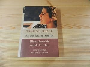 Immagine del venditore per Bis zur letzten Stunde : Hitlers Sekretrin erzhlt ihr Leben. Traudl Junge. Unter Mitarb. von Melissa Mller / List-Taschenbuch ; 60354 venduto da Versandantiquariat Schfer