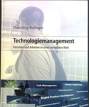 Immagine del venditore per Technologiemanagement : Forschen und Arbeiten in einer vernetzten Welt. venduto da books4less (Versandantiquariat Petra Gros GmbH & Co. KG)