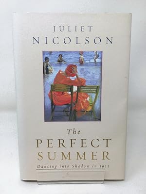 Image du vendeur pour The Perfect Summer: Dancing into Shadow in 1911 mis en vente par Cambridge Recycled Books